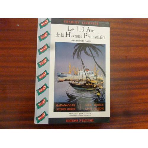 Les 110 Ans De La Havraise Péninsulaire - Histoire De La Flotte