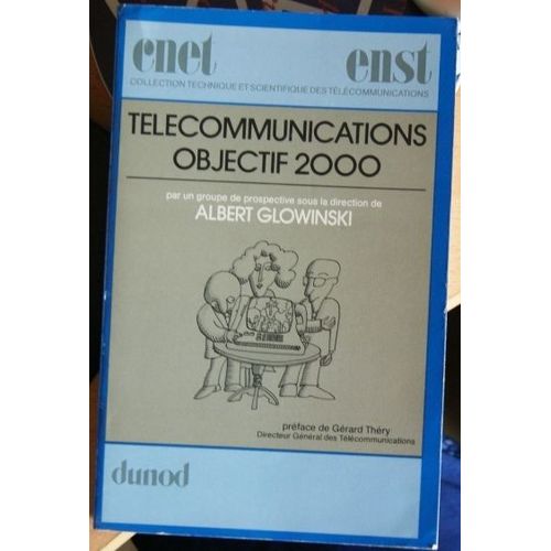 Télécommunication, Objectif : 2000 : (Deux Mille)