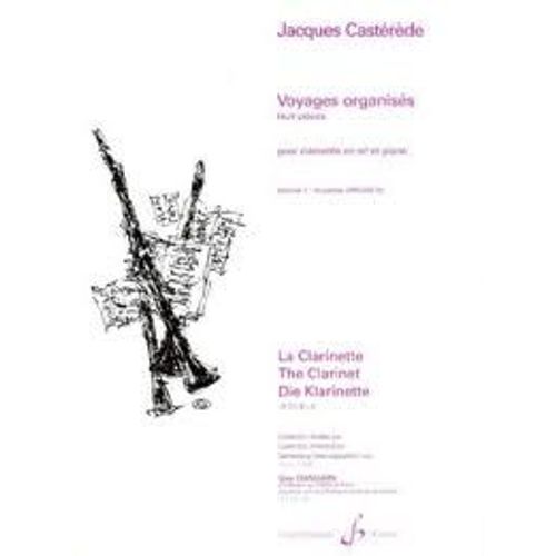 Voyages Organisés Pour Clarinette Sib Et Piano (Volume 2 : Moyenne Difficulté)