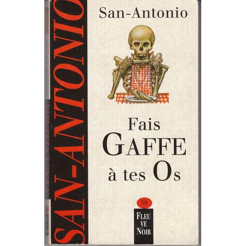 Fais Gaffe À Tes Os   de SAN ANTONIO   Format Beau livre (Livre)