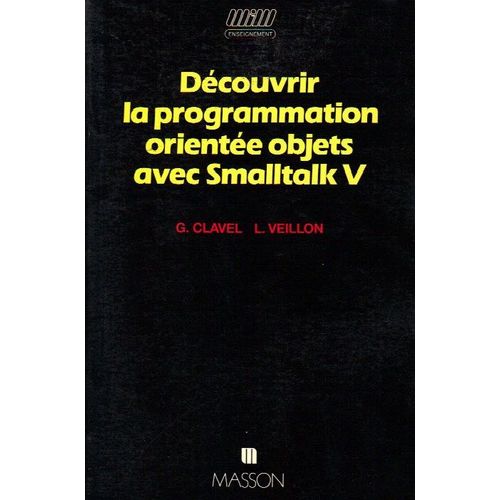 Découvrir La Programmation Orientée Objets Avec Smalltalk V