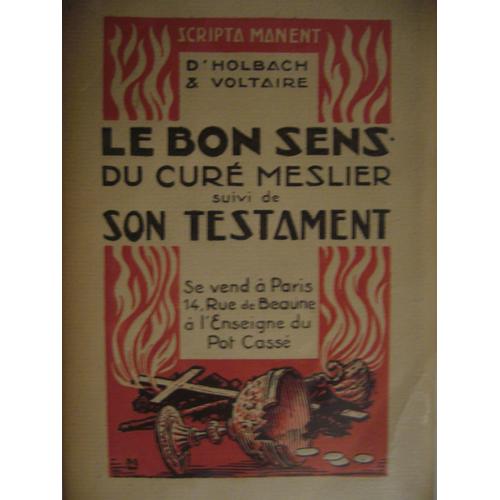 Le Bon Sens Du Curé Meslier - Suivi De Son Testament