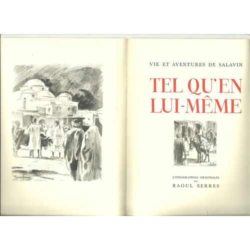 Tel Qu'en Lui-Même. - Vie Et Aventures De Salavin.