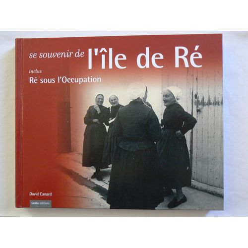 Se Souvenir De L'île De Ré -  Ré Sous L'occupation