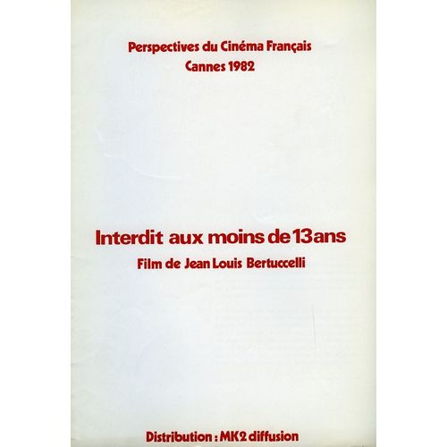 Interdit Aux Moins De 13 Ans, Dossier De Presse, Jean-Louis Bertuccelli, Patrick Depeyrat