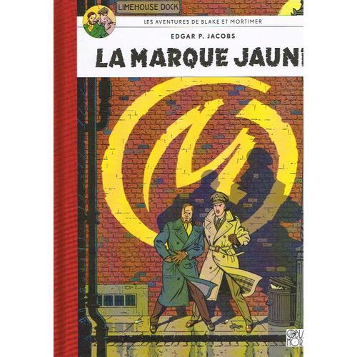 Les Aventures De Blake Et Mortimer - La Marque Jaune - Edition Anniversaire 1987-2007.