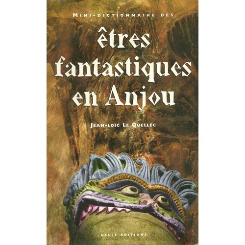 Mini-Dictionnaire Des Êtres Fantastiques En Anjou