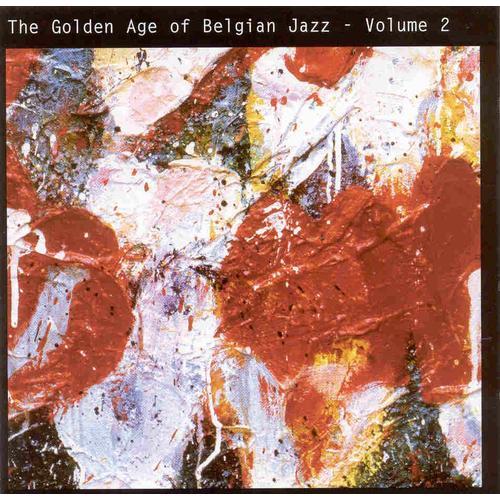The Golden Age Of Belgian Jazz Volume 2