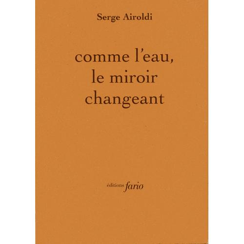 Comme L'eau, Le Miroir Changeant