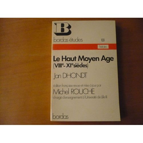 Le Haut Moyen Âge - Viiie-Xie Siècles