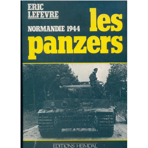 Normandie 1944, Les Panzers, Les Unités De Chars Allemandes Dans La Bataille De Normandie