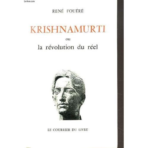 Krishnamurti Ou La Revolution Du Reel