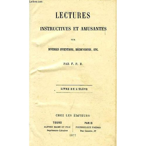 Lectures Instructives Et Amusantes Sur Diverses Inventions, Decouvertes, Etc.
