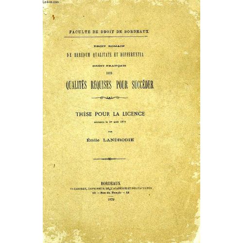 De Heredium Qualitate Et Differentia, Des Qualites Requises Pour Succeder, These Pour La Licence