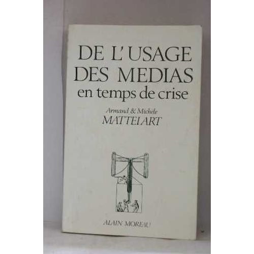 De L'usage Des Médias En Temps De Crise