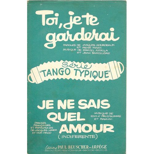 Recueil Des Paroles : Toi Je Te Garderai - Je Ne Sais Quel Amour