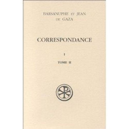 Correspondance - Volume 1, Aux Solitaires, Tome 2, Lettres 72 A 223, Edition Bilingue Francais-Grec