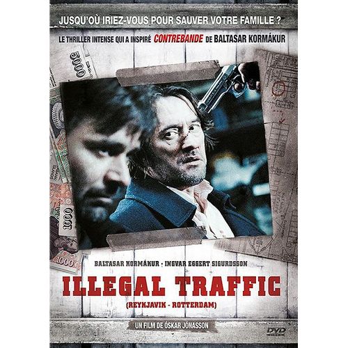 Illegal Traffic (Reykjavik Rotterdam)