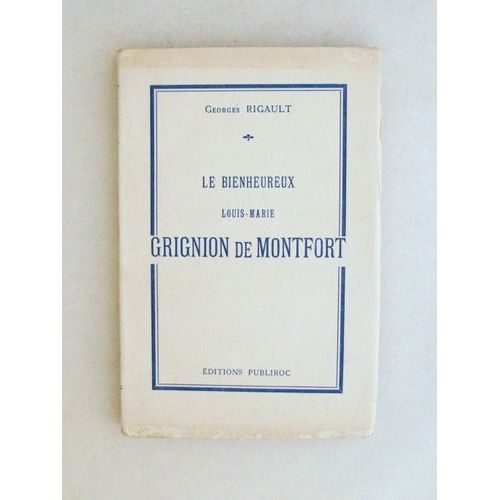 Le Bienheureux Louis-Marie Grignon De Montfort