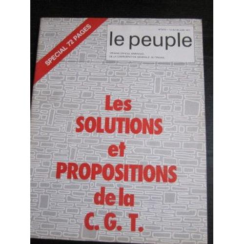 Le Peuple (Organe De La C.G.T.) N° 1016 : Les Solutions & Propositions De La C.G.T., 1977