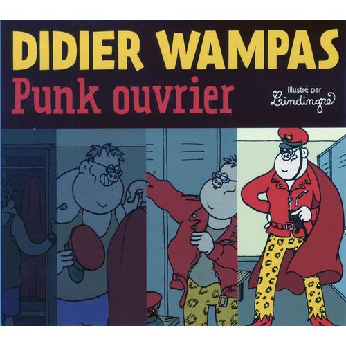 Didier Wampas - Punk Ouvrier - Magritte (Cd Single Digipack Avec La Bd Lindingre)