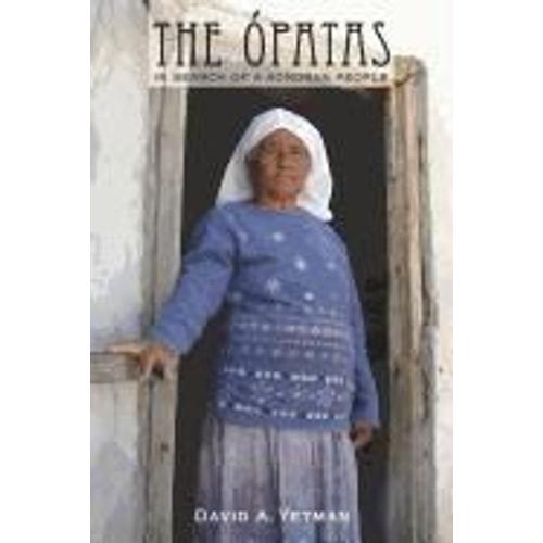 The Ópatas: In Search Of A Sonoran People