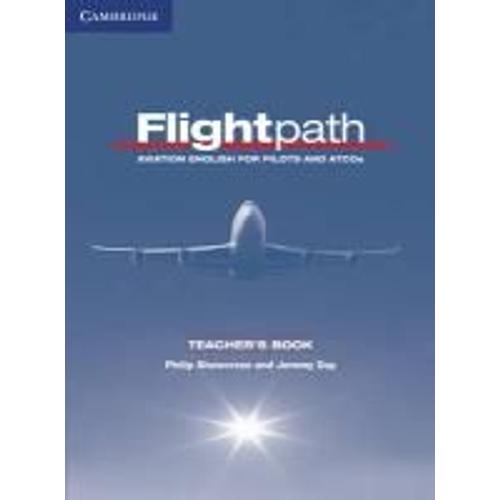 Flightpath Teacher's Book: Aviation English For Pilots And Atcos