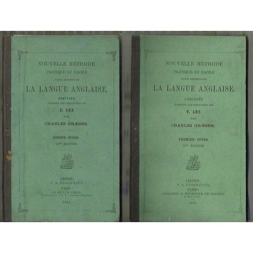 Nouvelle Methode Pratique Et Facile Pour Apprendre La Langue Anglaise - Second Cours; Premières Lectures Anglaises