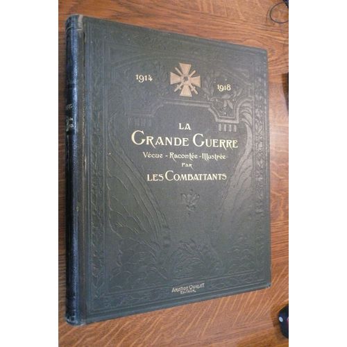 14-18 La Grande Guerre , Vécue - Racontée - Illustrée Par Les Combattants Tome 2