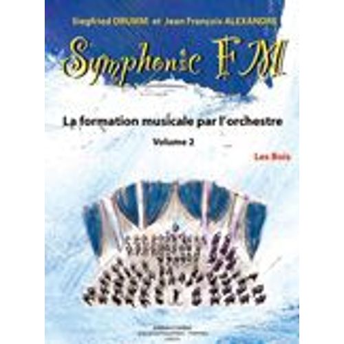 Symphonic Fm Vol.2 : Elève : Les Bois Drumm & Alexandre