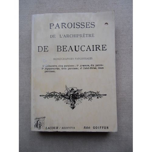 Monographies Paroissiales - Paroisses De L'archiprêtré De Beaucaire