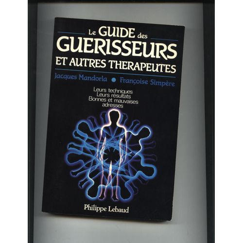 Le Guide Des Guérisseurs Et Autres Thérapeutes