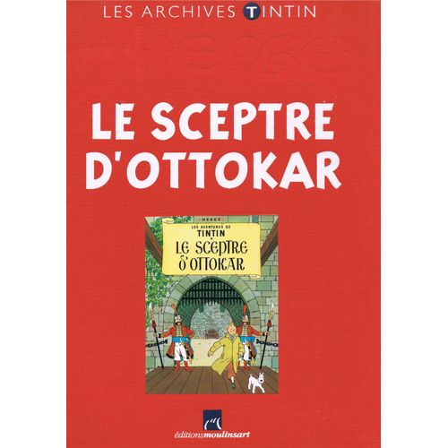Les Archives Tintin : "Le Sceptre D'ottokar"