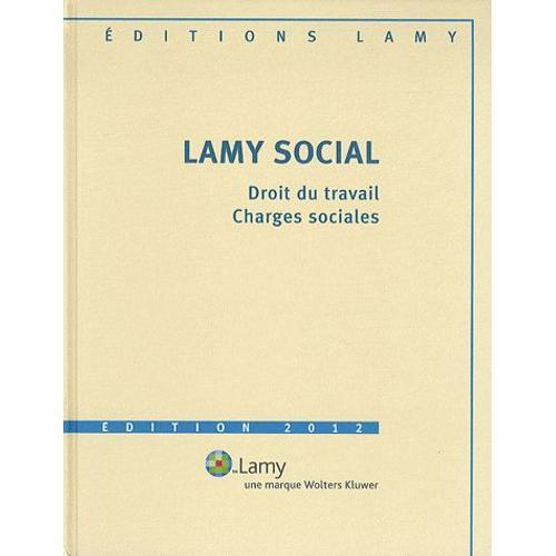 Lamy Social - Pack En 3 Volumes, Lamy Social - Lamy Social, Guide Pratique - Lamy Social, Code Du Travail, Avec 11 Bulletins D'actualité (1cédérom)