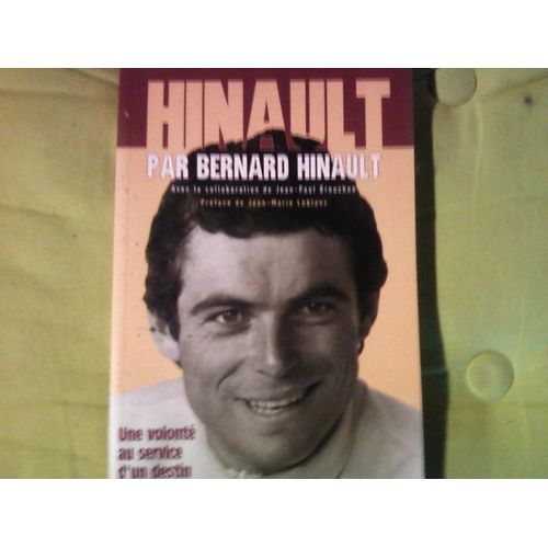 Hinault Par Bernard Hinault, Une Volonté Au Service D'un Destin
