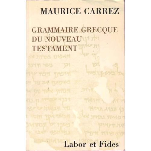 Grammaire Grecque Du Nouveau Testament - Avec Exercices Et Plan De Travail