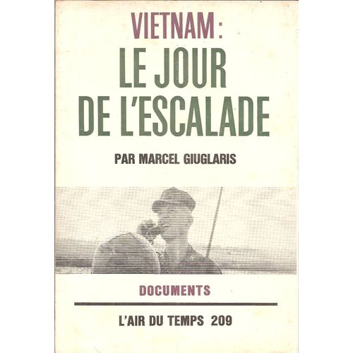 Vietnam : Le Jour De L'escalade