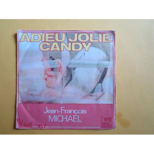 Adieu Jolie Candy,Je Veux Vivre Auprés De Toi.