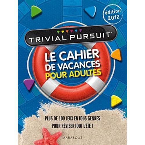 Trivial Pursuit - Le Cahier De Vacances Pour Adultes