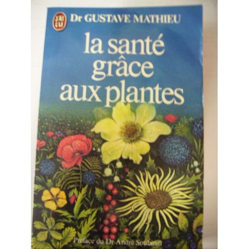 La Santé Grâce Aux Plantes