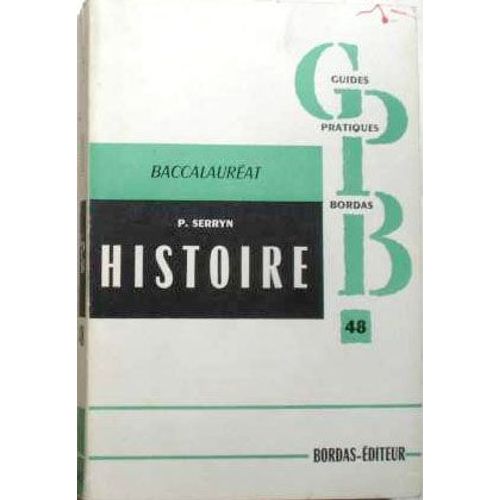 Guides Pratiques Bordas, Histoire - Baccalauréat N°48