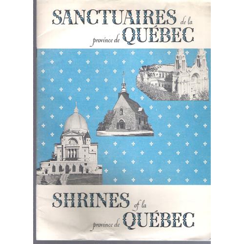 Sanctuaires De La Province De Québec. [Shrines Of La Province De Québec.] 4e Édition