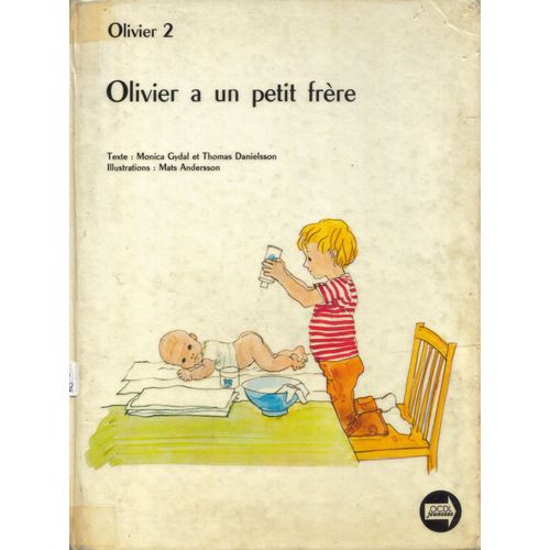 Olivier - Textes, Monica Gydal Et Thomas Danielsson N° 2 - Olivier A Un Petit Frère