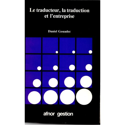 Le Traducteur,La Traduction Et L'entreprise