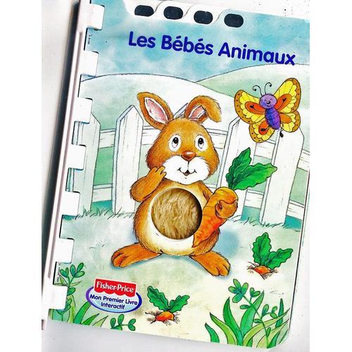 Mon Premier Livre Interactif Les Bebes Animaux Fisher Price Rakuten