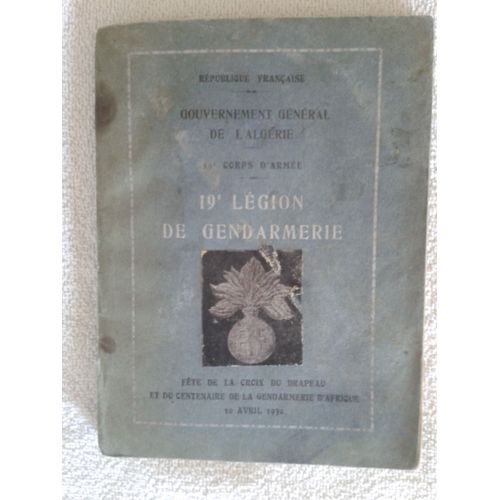 République Française - Gouvernement Général De L'algérie - 19e Corps D'armée - 19e Légion De Gendarmerie - Fête De La Croix Du Drapeau Et Du Centenaire De La Gendarmerie D'afrique - 10 Avril 1930