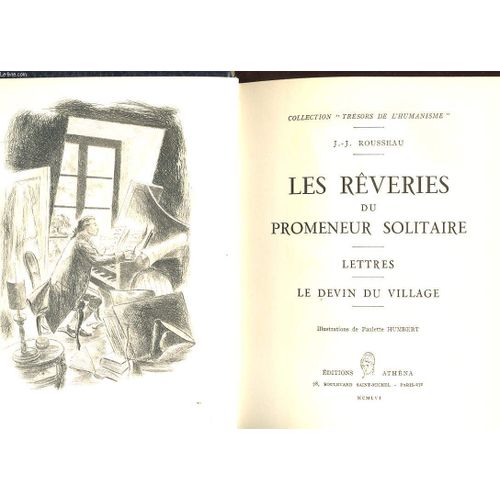 Les Reveries Du Promeneur Solitaire. Lettres. Le Devin Du Village.