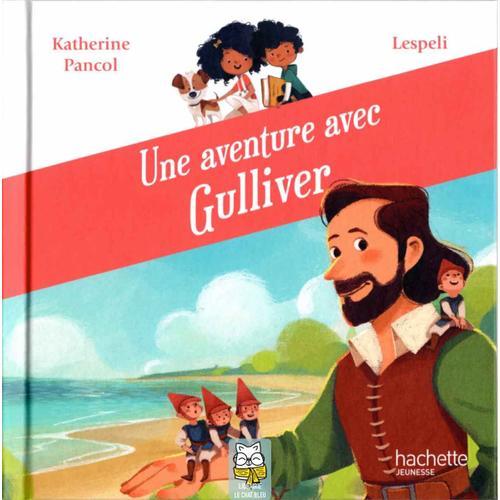 Une Aventure Avec Gulliver