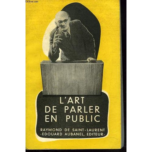 L'art De Parler En Public.