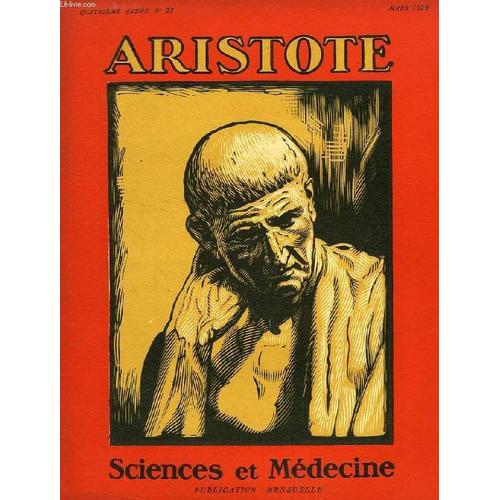 Aristote, 4e Annee, N° 27, Mars 1929, Science Et Medecine